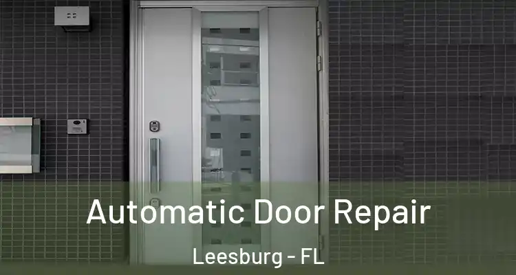  Automatic Door Repair Leesburg - FL