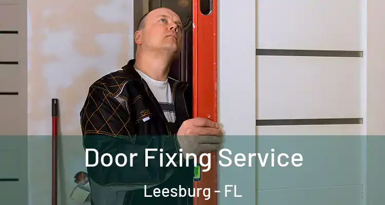  Door Fixing Service Leesburg - FL