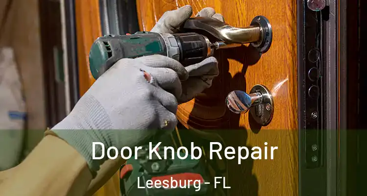  Door Knob Repair Leesburg - FL