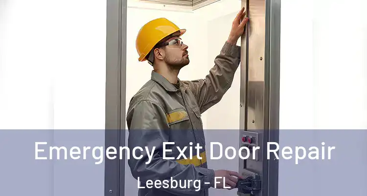  Emergency Exit Door Repair Leesburg - FL