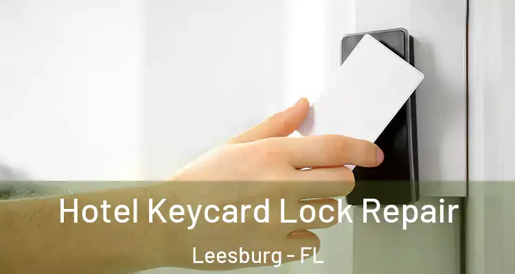  Hotel Keycard Lock Repair Leesburg - FL