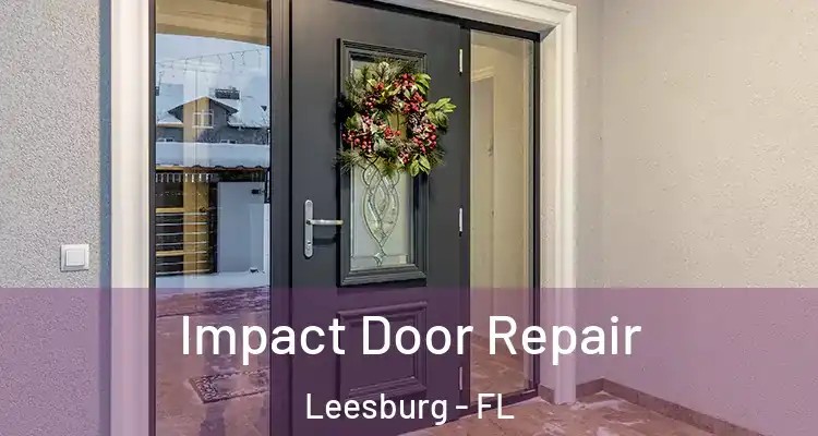  Impact Door Repair Leesburg - FL