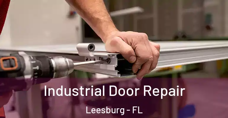  Industrial Door Repair Leesburg - FL
