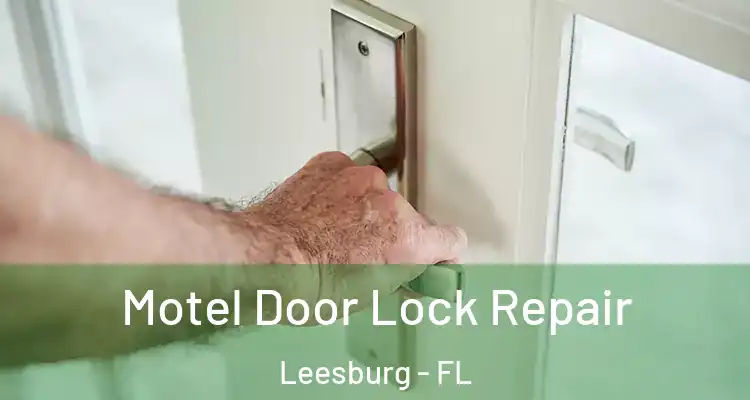  Motel Door Lock Repair Leesburg - FL
