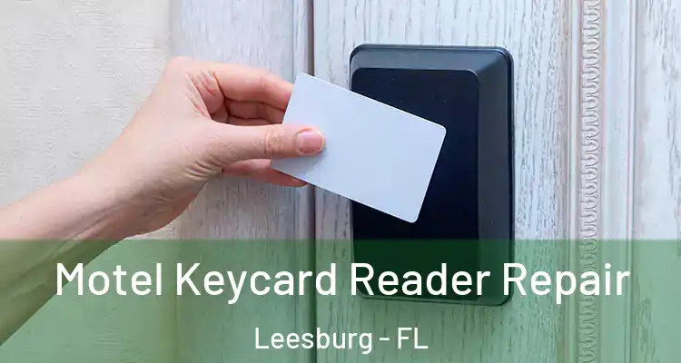  Motel Keycard Reader Repair Leesburg - FL