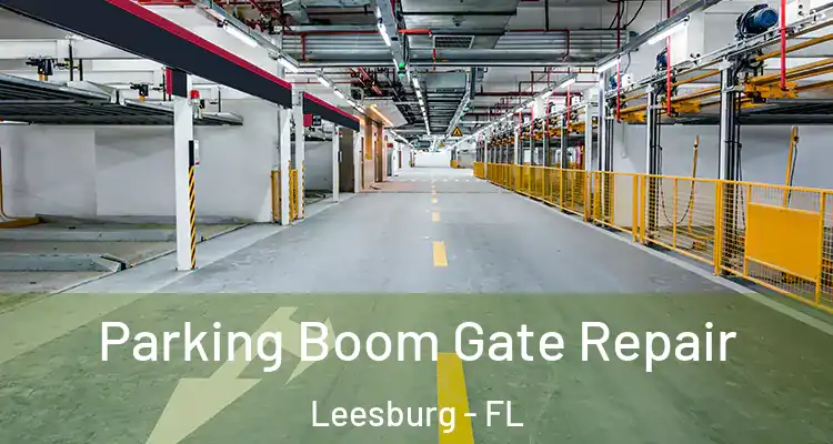  Parking Boom Gate Repair Leesburg - FL
