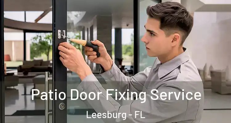  Patio Door Fixing Service Leesburg - FL