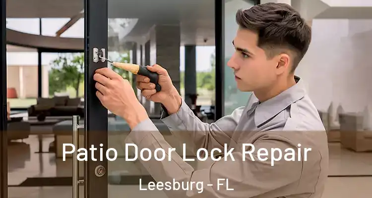  Patio Door Lock Repair Leesburg - FL