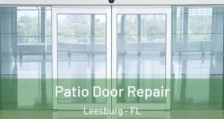  Patio Door Repair Leesburg - FL