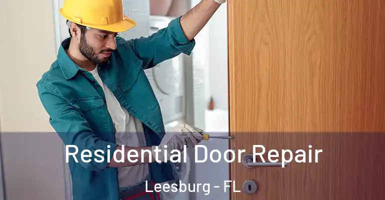  Residential Door Repair Leesburg - FL