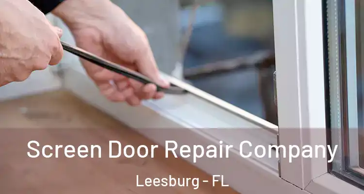  Screen Door Repair Company Leesburg - FL