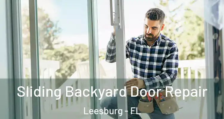  Sliding Backyard Door Repair Leesburg - FL