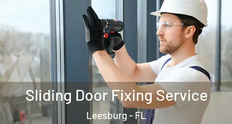  Sliding Door Fixing Service Leesburg - FL