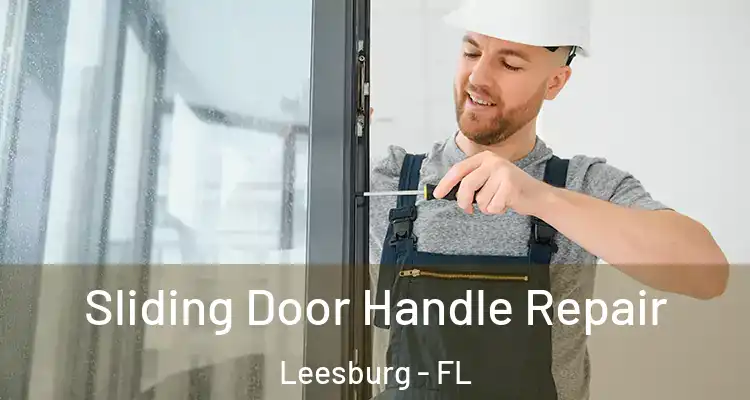  Sliding Door Handle Repair Leesburg - FL