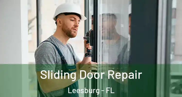  Sliding Door Repair Leesburg - FL