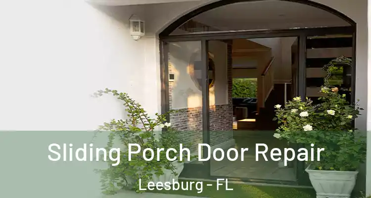  Sliding Porch Door Repair Leesburg - FL