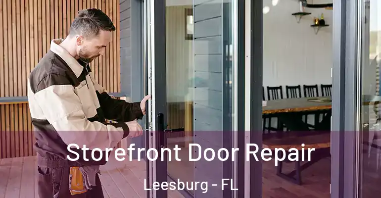  Storefront Door Repair Leesburg - FL